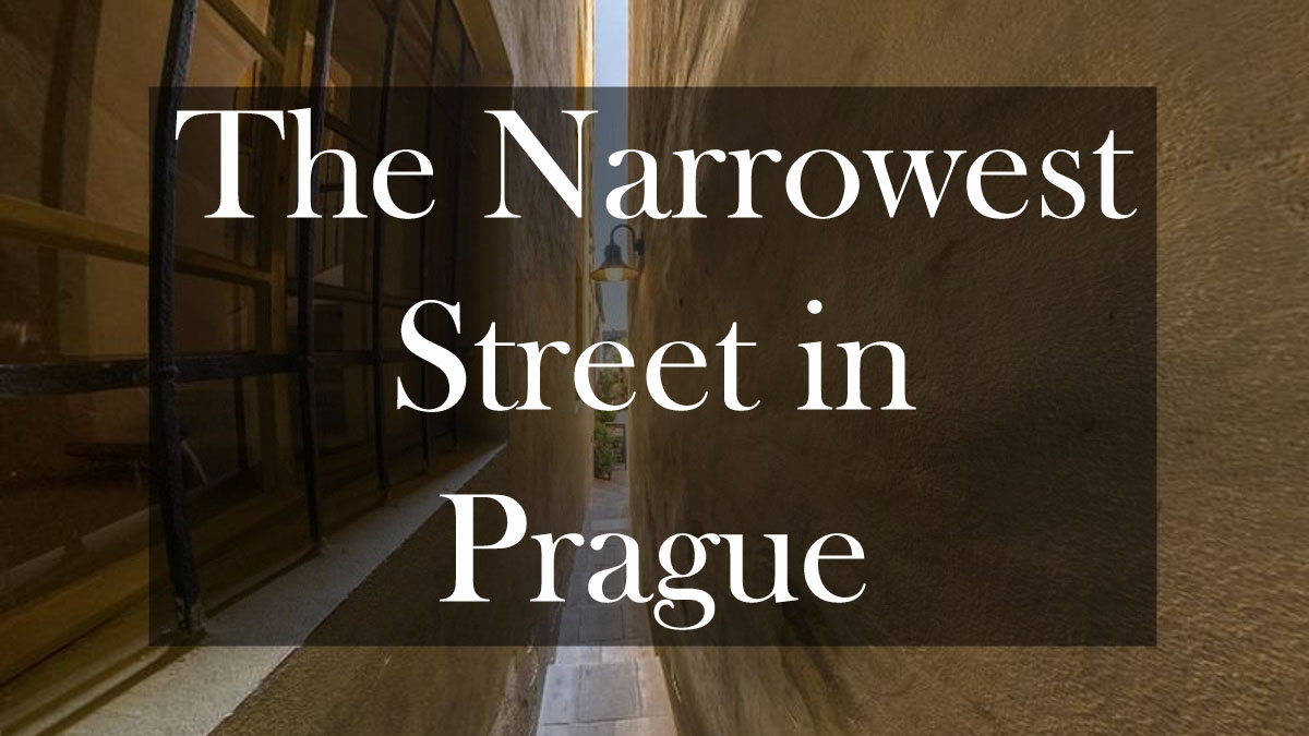 The narrowest street in Prague